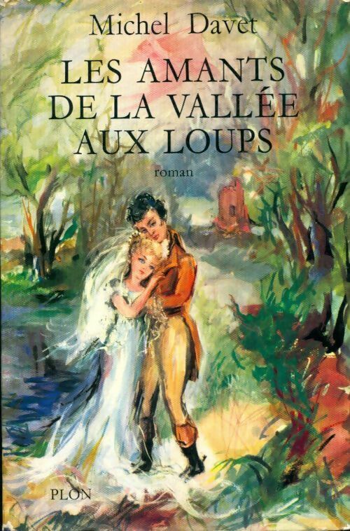 Les amants de la vallée aux loups - Michel Davet - Livre