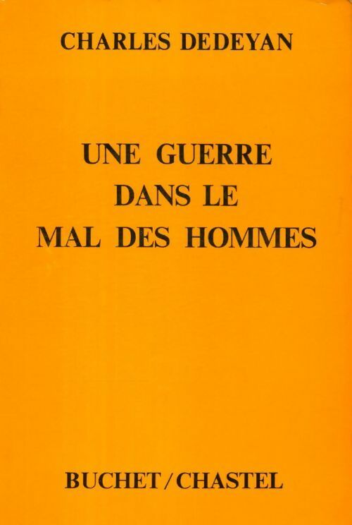 Une guerre dans le mal des hommes - Charles Dédéyan - Livre