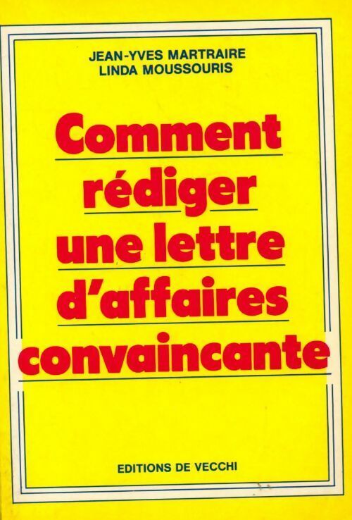 Comment rédiger une lettre d'affaires convaincante - Jean-Yves Martraires - Livre