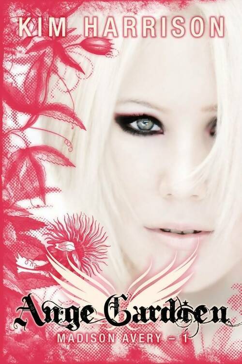 Madison Avery Tome I :  Ange gardien - Kim Harrison - Livre