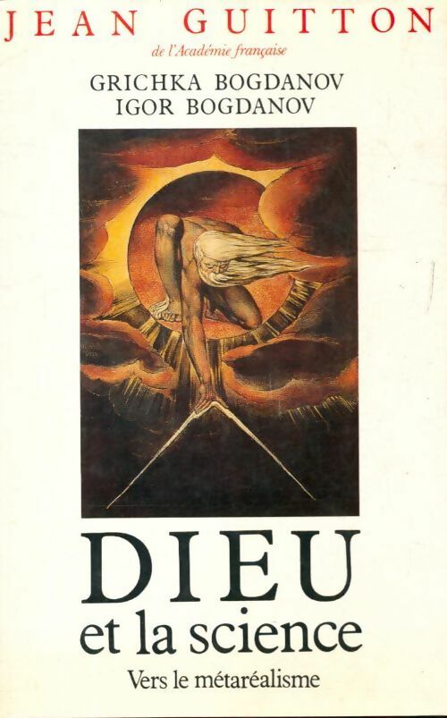 Dieu et la science - Igor Bogdanov, Grichka Bogdanov - Livre