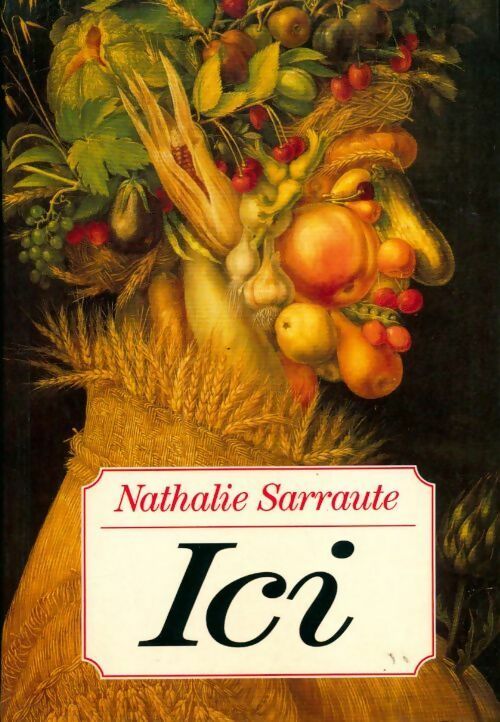Ici - Nathalie Sarraute - Livre