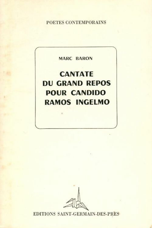 Cantate du grand repos pour Candido Ramos Ingelmo - Marc Baron - Livre