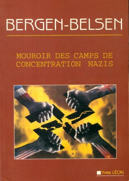 Bergen-Belsen, mouroir des camps de concentration nazis - Yves Léon - Livre