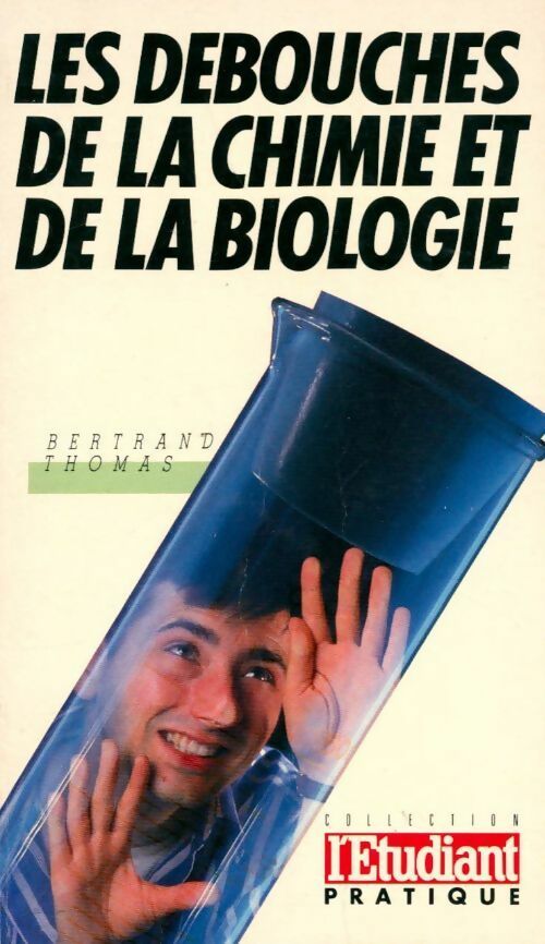 Les débouchés de la chimie et de la biologie - Bertrand Thomas - Livre