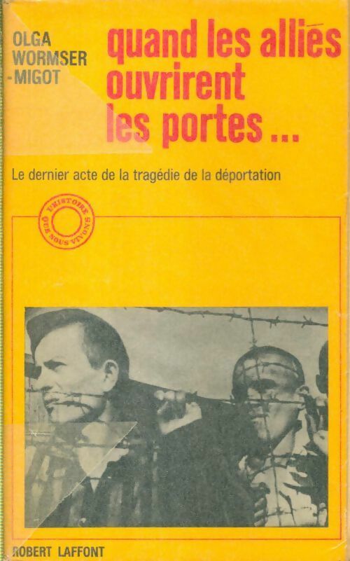 Quand les alliés ouvrirent les portes - Olga Wormser-Migot - Livre