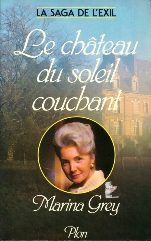 La saga de l'exil Tome III : Le château du soleil couchant - Marina Grey - Livre