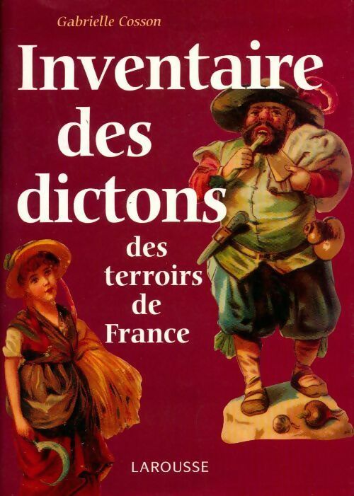 Inventaire des dictons des terroirs de France - Gabrielle Cosson - Livre