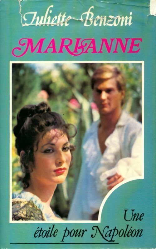 Marianne, une étoile pour Napoléon - Juliette Benzoni - Livre