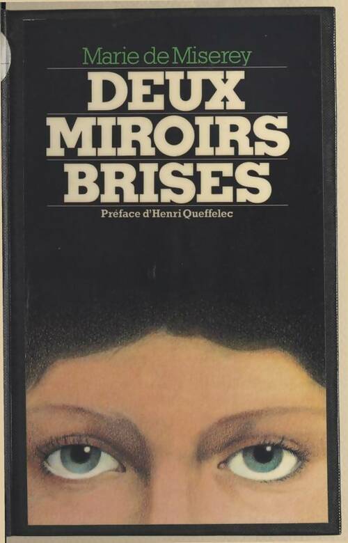 Deux miroirs brisés - Marie De Miserey - Livre