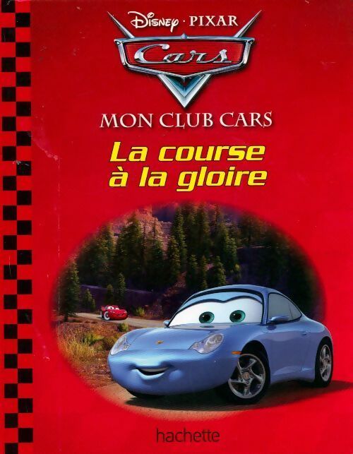 La course à la gloire - Disney - Livre