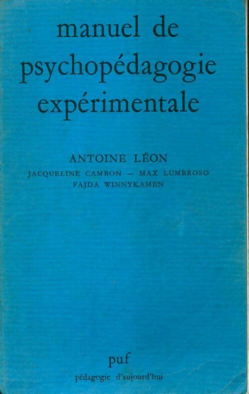Manuel de psychopédagogie expérimentale - Antoine Léon - Livre