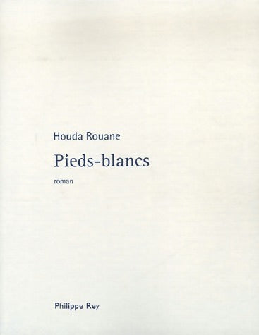 Pieds-blancs - Houda Rouane - Livre