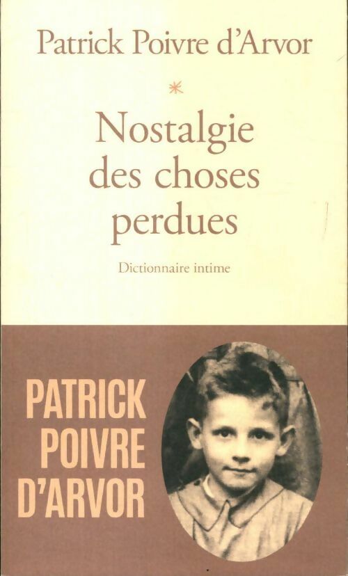 Nostalgie des choses perdues - Patrick Poivre d'Arvor - Livre