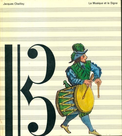 La musique et le signe - J. Chailley - Livre