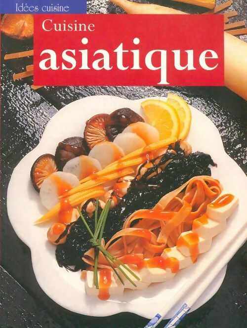 Cuisine asiatique - Inconnu - Livre