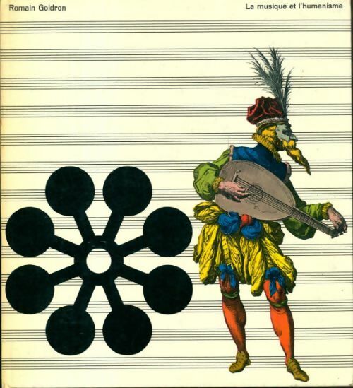 La musique et l'humanisme - Romain Goldron - Livre