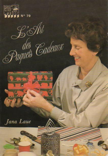 L'art des paquets cadeaux - Jana Laue - Livre