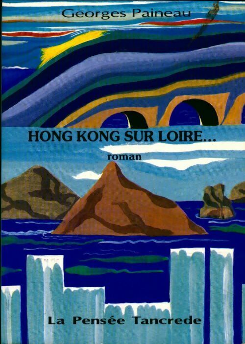 Hog Kong sur Loire - Georges Paineau - Livre