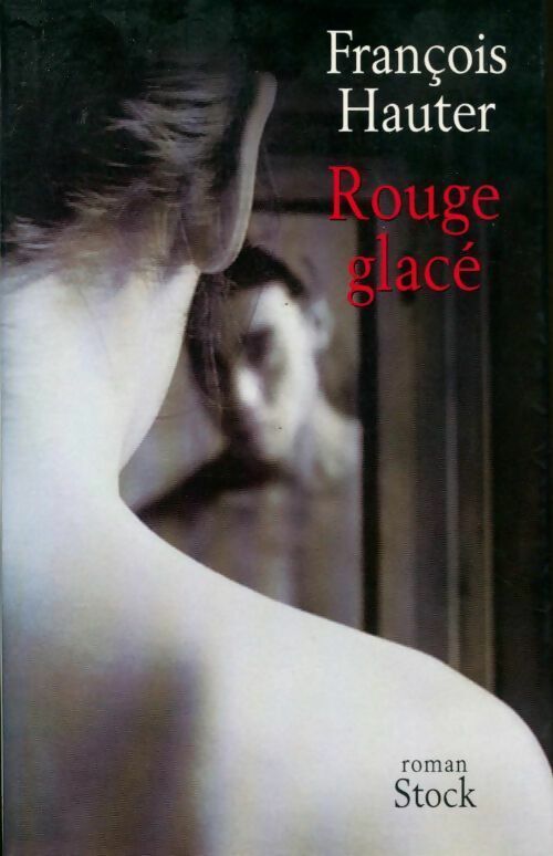 Rouge glacé - François Hauter - Livre