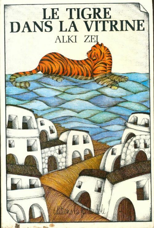 Le tigre dans la vitrine - Alki Zei - Livre