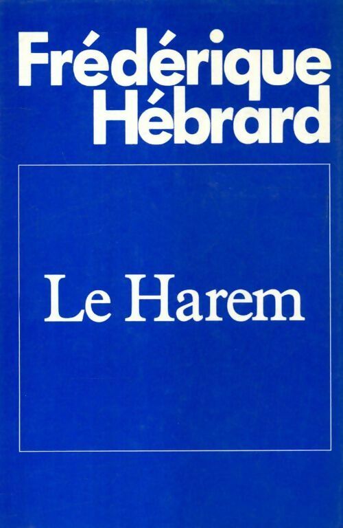 Le harem - Frédérique Hébrard - Livre