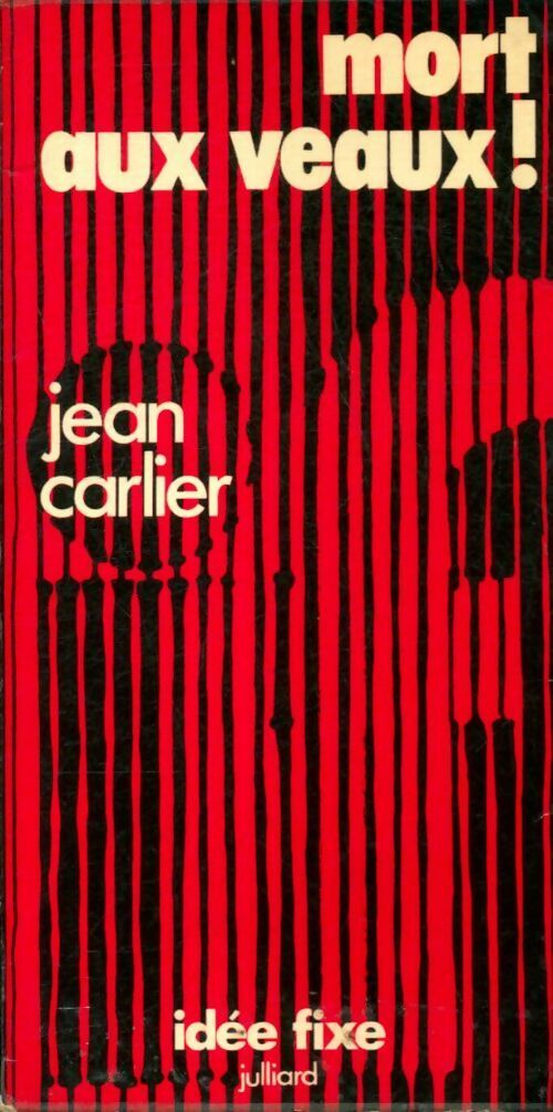 Mort aux veaux ! - Jean Carlier - Livre