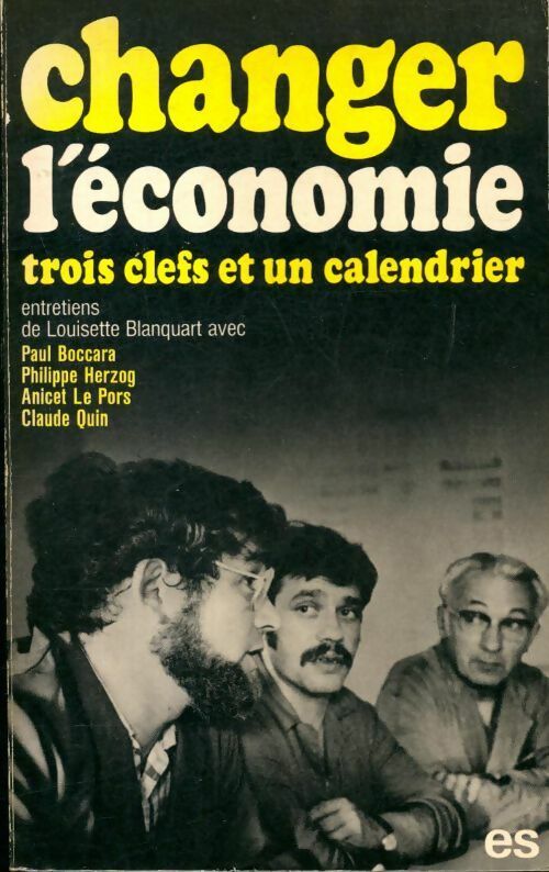 Changer l'économie, trois clefs et un calendrier - Collectif - Livre