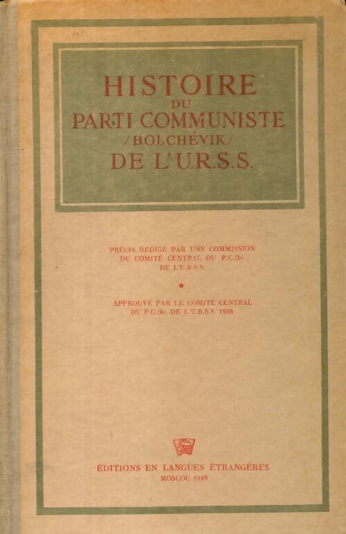 Histoire du parti communiste bolchévik de l'URSS - Collectif - Livre