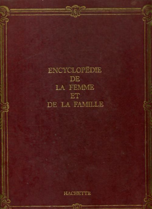 Encyclopédie de la femme et de la famille Tome IX - Collectif - Livre