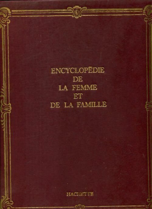 Encyclopédie de la femme et de la famille Tome XV - Collectif - Livre