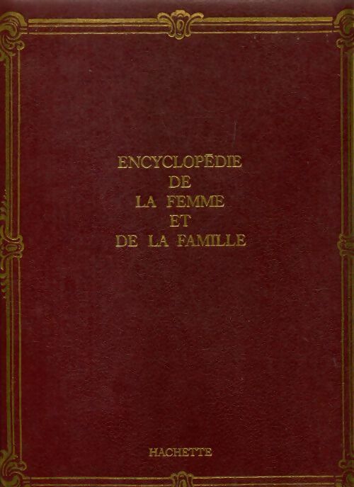 Encyclopédie de la femme et de la famille Tome XVI - Collectif - Livre