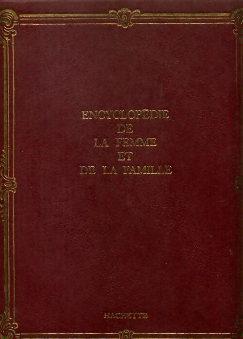 Encyclopédie de la femme et de la famille Tome XIV - Collectif - Livre