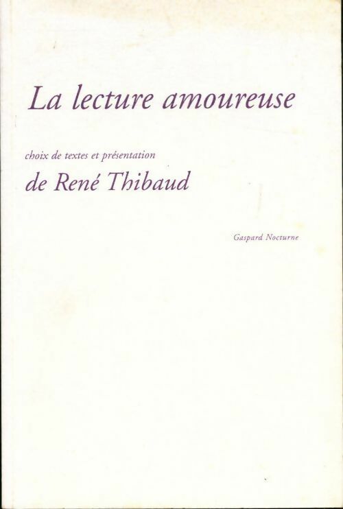 La lecture amoureuse - René Thibaud - Livre