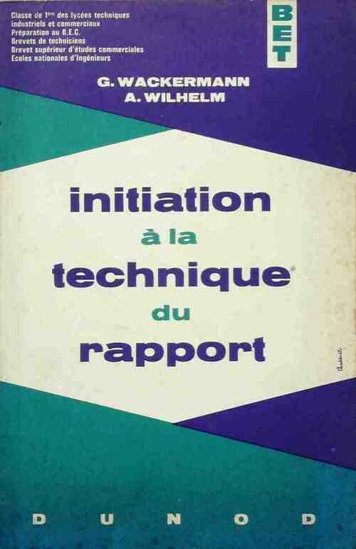 Initiation à la technique du rapport - Gabriel Wackermann - Livre