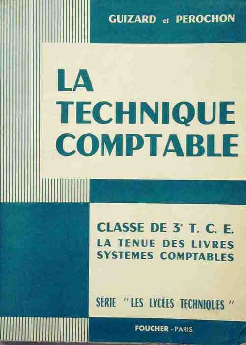 La technique comptable Classe de 3e T.C.E. - Claude Pérochon - Livre