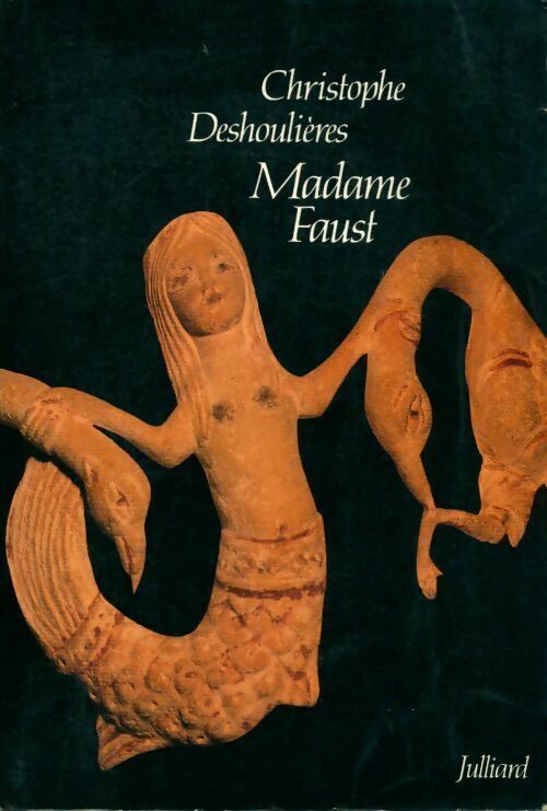Madame Faust - Christophe Deshoulières - Livre