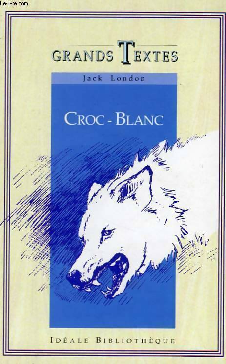 Croc-blanc - Jack London - Livre