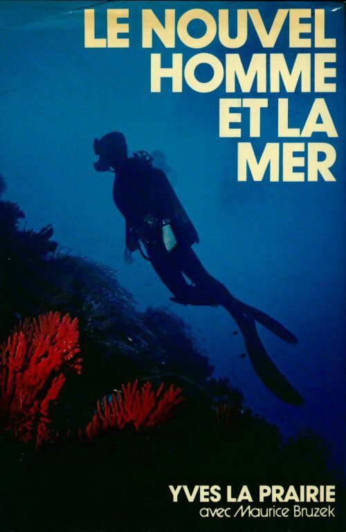 Le nouvel homme et la mer - Yves La Prairie - Livre