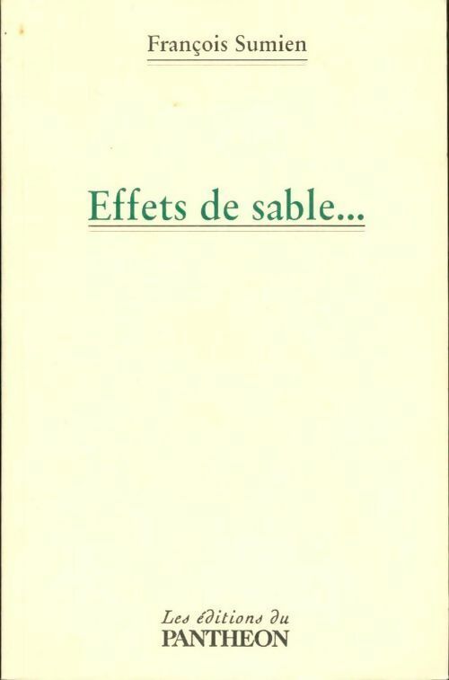 Effets de sable... - François Sumien - Livre
