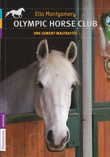 Olympic horse club Tome II : Une jument maltraitée - Ella Montgomery - Livre
