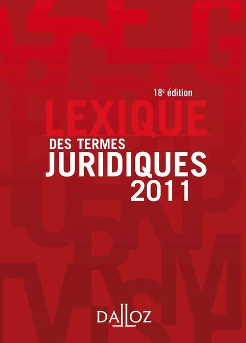Lexique des termes juridiques 2011 - Collectif - Livre