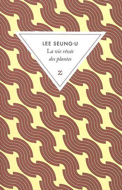 La vie rêvée des plantes - Lee Seung-U - Livre