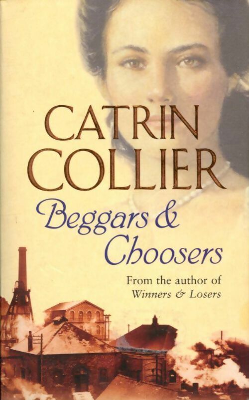 Beggars & choosers - Catrin Collier - Livre