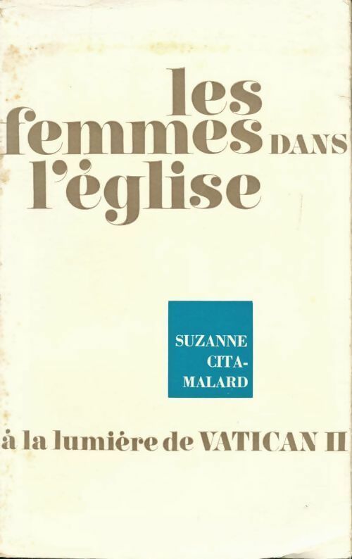 Les femmes dans l'Eglise à la lumière de Vatican II - Suzanne Cita-Malard - Livre