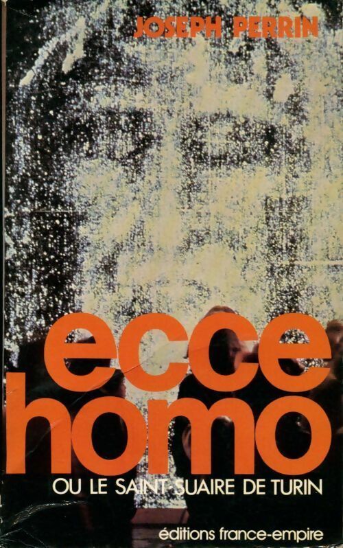 Ecce homo ou le saint-suaire de Turin - Joseph Perrin - Livre