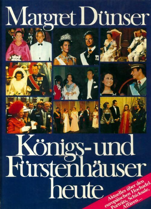 Königs- und fürstenhäuser heute - Margret Dünser - Livre