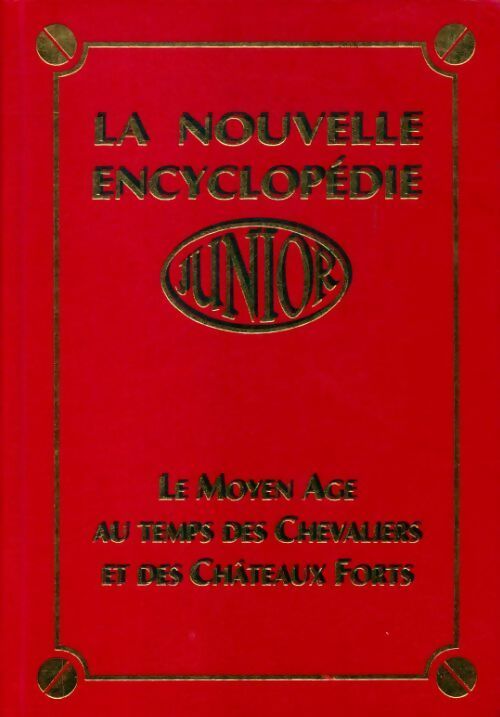 Le Moyen Age au temps des chevaliers et des châteaux forts - Collectif - Livre