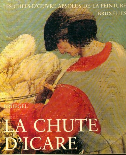 Bruegel : La chute d'Icare - Pieter Bruegel le Jeune - Livre