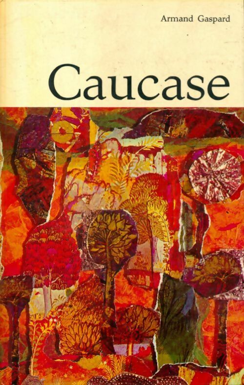 Caucase - Armand Gaspard - Livre